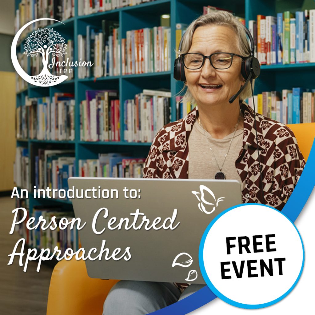 A person wearing glasses and a headset smiles while working on a laptop in a library, with tall bookshelves behind them. Text on the image reads “Inclusion Tree,” “An introduction to: Person Centred Approaches,” and “FREE EVENT,” alongside a simple tree logo.